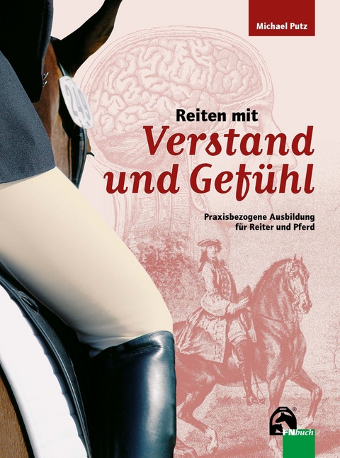 Reiten mit Verstand und Gefühl -  Michael Putz