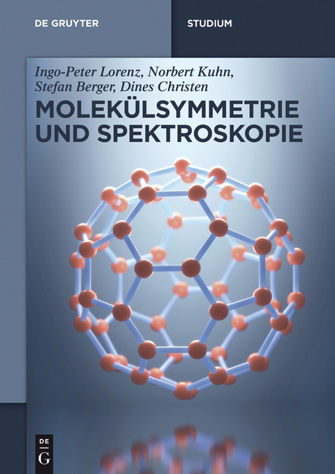 Molekülsymmetrie und Spektroskopie -  Ingo-Peter Lorenz,  Norbert Kuhn,  Stefan Berger,  Dines Christen