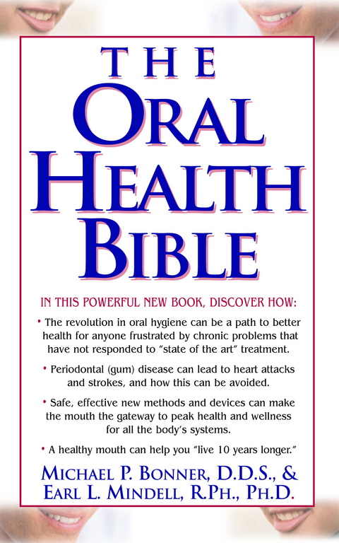 Oral Health Bible -  Michael Bonner,  Earl L Mindell