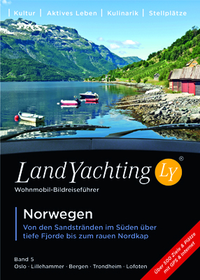 LandYachting Bildreiseführer für Wohnmobil und Caravan• Norwegen - Gerti Eisele, Jorg Kase