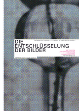 Die Entschlüsselung der Bilder - Petersen, Thomas; Schwender, Clemens