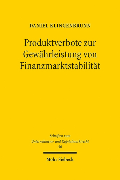 Produktverbote zur Gewährleistung von Finanzmarktstabilität - Daniel Klingenbrunn