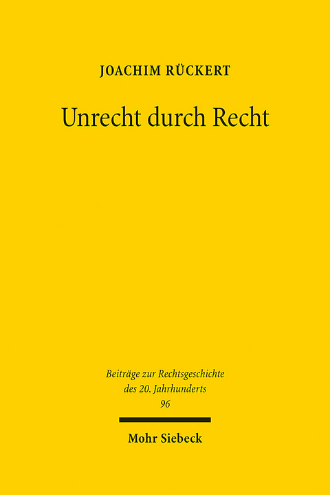 Unrecht durch Recht - Joachim Rückert