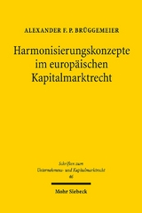 Harmonisierungskonzepte im europäischen Kapitalmarktrecht - Alexander F. P. Brüggemeier