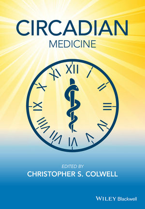 Circadian Medicine - Christopher S. Colwell