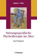 Störungsspezifische Psychotherapie im Alter - Supprian, Tillmann; Hauke, Christina