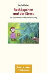 Rotkäppchen und der Stress - Spitzer, Manfred