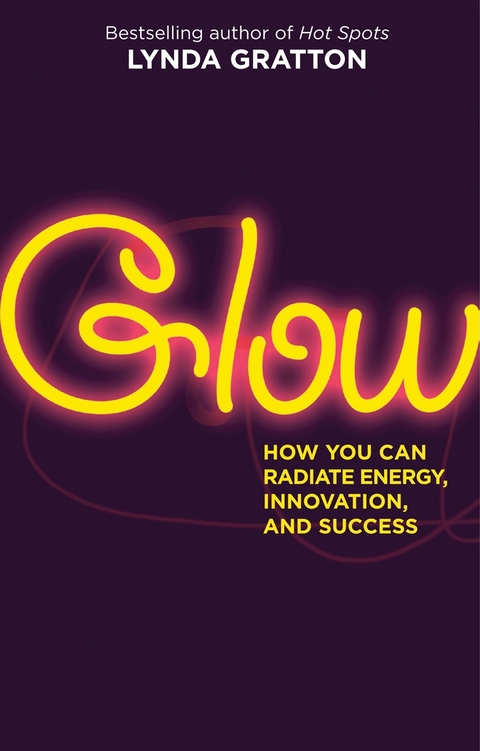 Glow -  Lynda Gratton