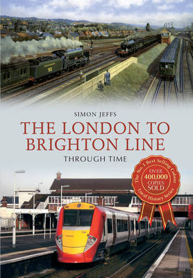 London to Brighton Line Through Time -  Simon Jeffs