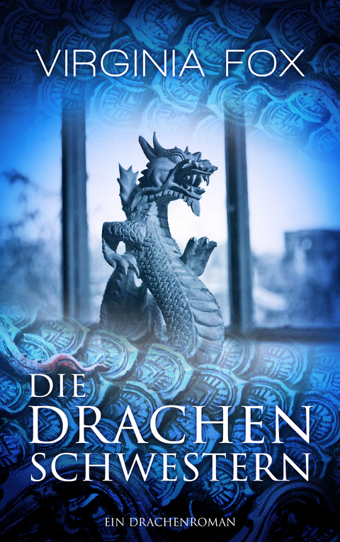 Die Drachenschwestern - Fox Virginia