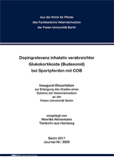 Dopingrelevanz inhalativ verabreichter Glukokortikoide (Budesonid) bei Sportpferden mit COB - Henrike Heinemann