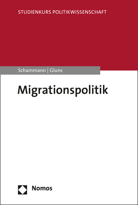 Migrationspolitik - Hannes Schammann, Danielle Gluns