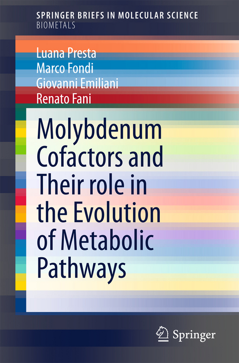 Molybdenum Cofactors and Their role in the Evolution of Metabolic Pathways - Luana Presta, Marco Fondi, Giovanni Emiliani, Renato Fani