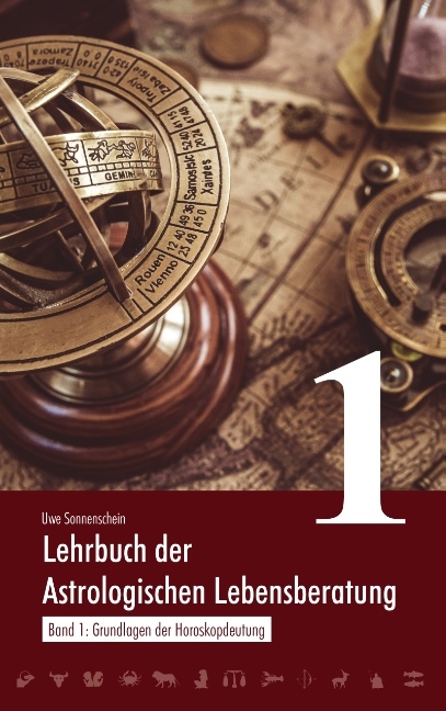 Lehrbuch der astrologischen Lebensberatung 1 - Uwe Sonnenschein