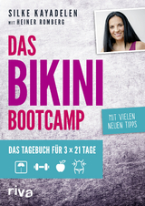 Das Bikini-Bootcamp - Silke Kayadelen, Heiner Romberg