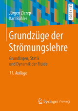 Grundzüge der Strömungslehre - Zierep, Jürgen; Bühler, Karl