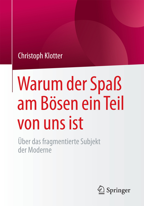 Warum der Spaß am Bösen ein Teil von uns ist - Christoph Klotter