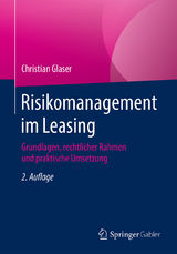 Risikomanagement im Leasing - Glaser, Christian