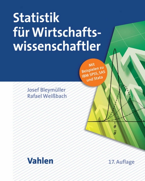 Statistik für Wirtschaftswissenschaftler - Josef Bleymüller, Rafael Weißbach, Günther Gehlert, Herbert Gülicher