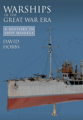 Warships of the Great War Era -  David Hobbs