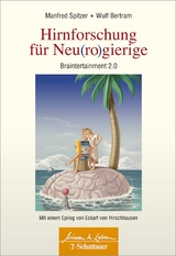 Hirnforschung für Neu(ro)gierige - Spitzer, Manfred; Bertram, Wulf