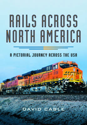 Rails Across North America -  David Cable