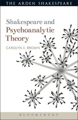 Shakespeare and Psychoanalytic Theory -  Dr Carolyn Brown