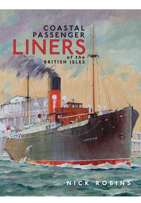 Coastal Passenger Liners of the British Isles -  Nick Robins