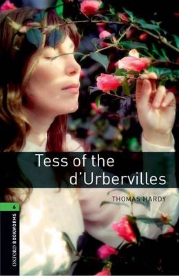 Tess of the d'Urbervilles Level 6 Oxford Bookworms Library -  THOMAS HARDY