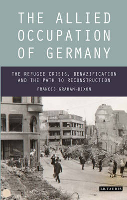 Allied Occupation of Germany -  Francis Graham-Dixon