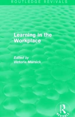 Learning in the Workplace (Routledge Revivals) - 