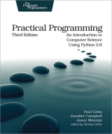 Practical Programming - Gries, Paul; Campbell, Jennifer; Montojo, Jason