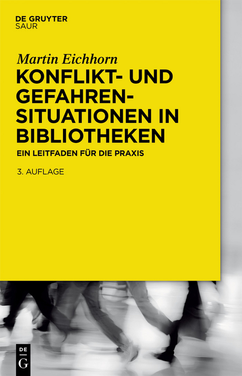 Konflikt- und Gefahrensituationen in Bibliotheken -  Martin Eichhorn