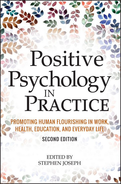 Positive Psychology in Practice - Stephen Joseph