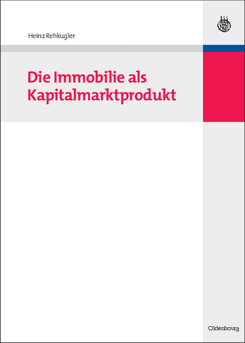 Die Immobilie als Kapitalmarktprodukt - 