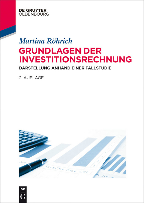 Grundlagen der Investitionsrechnung -  Martina Röhrich