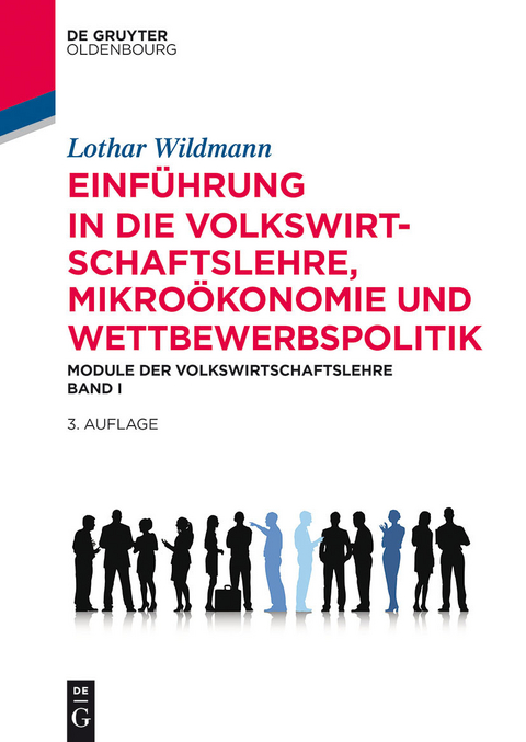 Einführung in die Volkswirtschaftslehre, Mikroökonomie und Wettbewerbspolitik -  Lothar Wildmann