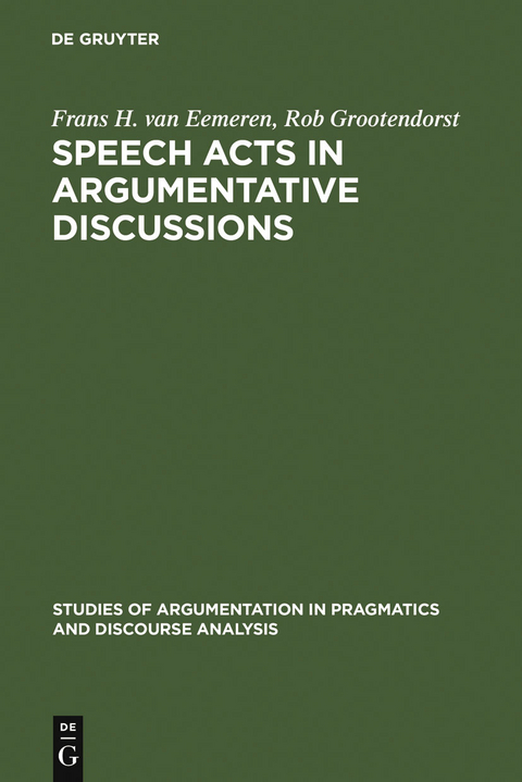 Speech Acts in Argumentative Discussions - Frans H. Van Eemeren, Rob Grootendorst