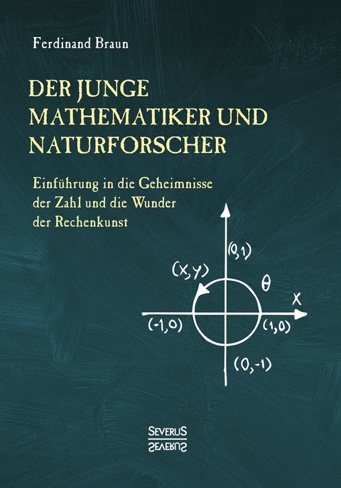 Der junge Mathematiker und Naturforscher - Ferdinand Braun