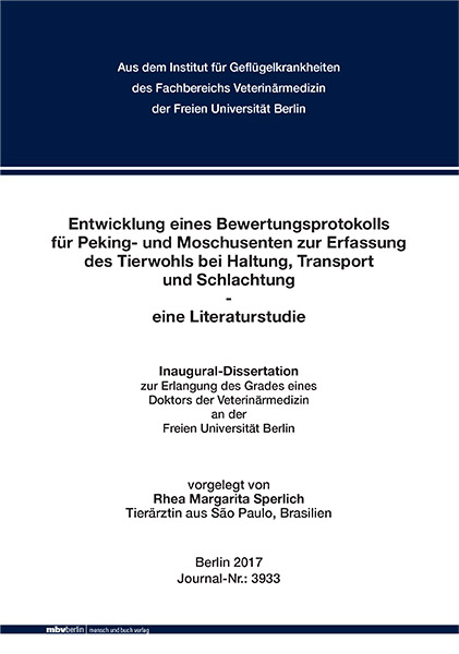 Entwicklung eines Bewertungsprotokolls für Peking- und Moschusenten zur Erfassung des Tierwohls bei Haltung, Transport und Schlachtung - eine Literaturstudie - Rhea Margarita Sperlich