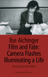 Film and Fate: Camera Flashes Illuminating a Life - Ilse Aichinger