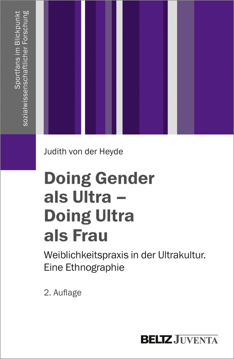 Doing Gender als Ultra – Doing Ultra als Frau - Judith von der Heyde