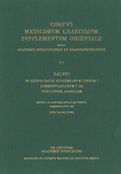 Galeni In Hippocratis Epidemiarum librum I commentariorum I-III versio Arabica / Galen. Commentary on Hippocrates' Epidemics Book I -  Uwe Vagelpohl