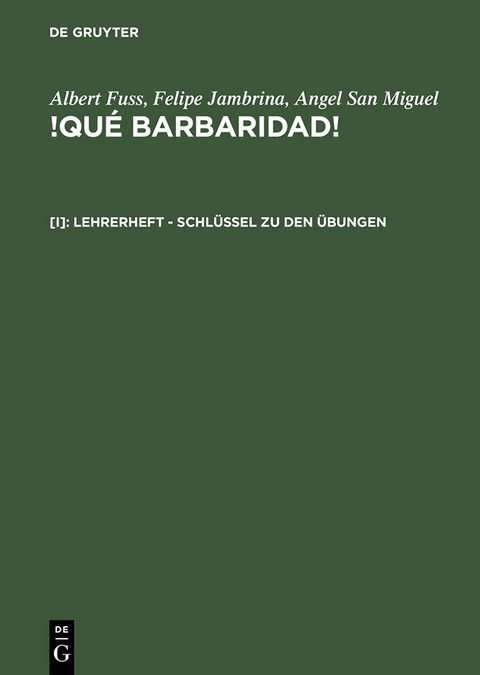 Lehrerheft – Schlüssel zu den Übungen - Albert Fuss, Felipe Jambrina, Angel San Miguel