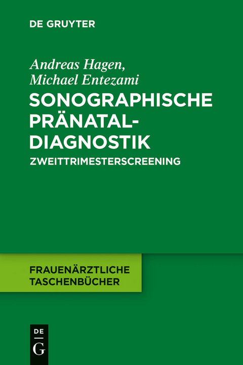 Sonographische Pränataldiagnostik -  Andreas Hagen,  Michael Entezami