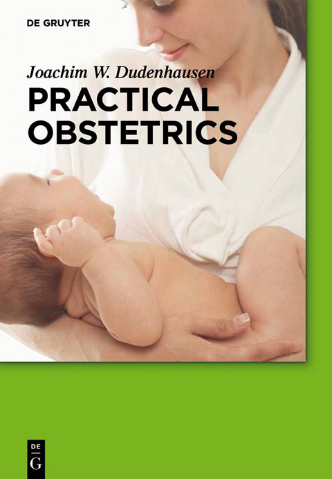 Practical Obstetrics -  Joachim W. Dudenhausen