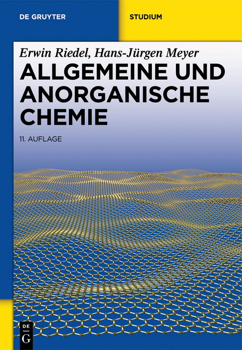 Allgemeine und Anorganische Chemie - Erwin Riedel, Hans-Jürgen Meyer