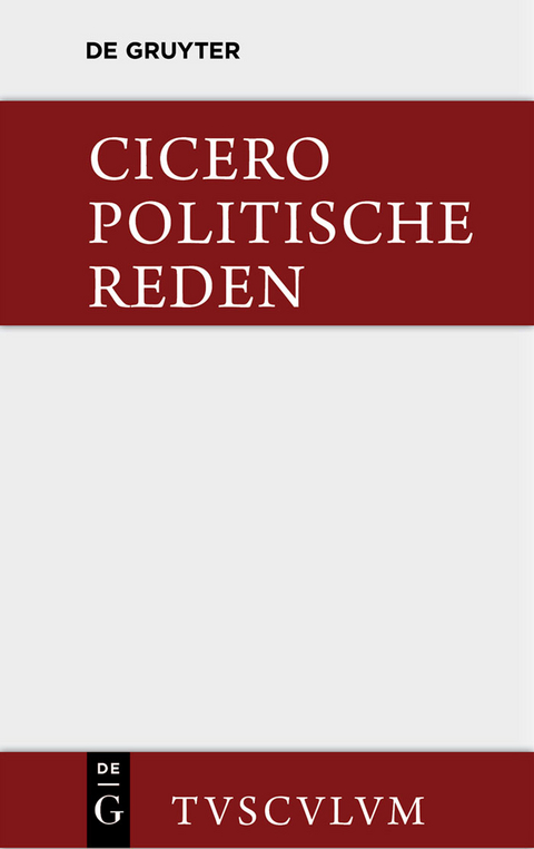 Marcus Tullius Cicero: Die politischen Reden. Band 1 -  Cicero