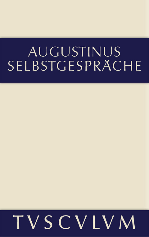 Selbstgespräche - Aurelius Augustinus