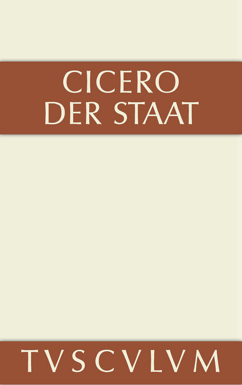 Der Staat - Marcus Tullius Cicero